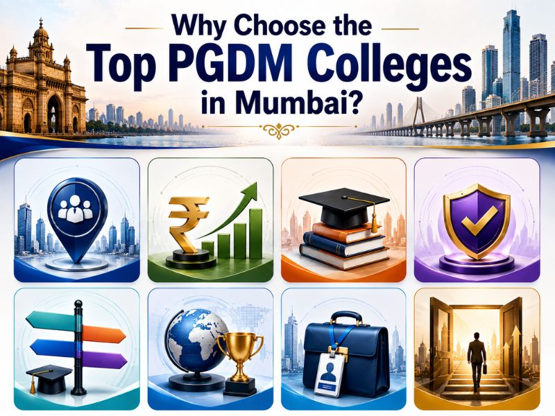 Why Choose the Top PGDM Colleges in Mumbai?