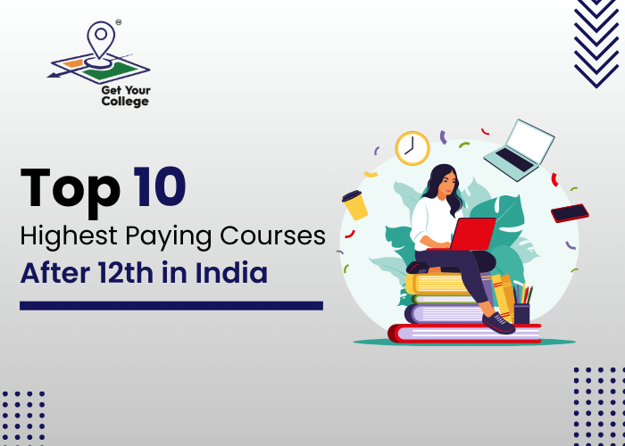 Top 10 Highest Paying Courses After 12th in India