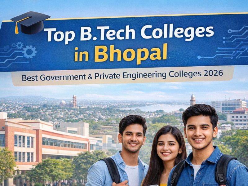 Banner showing Indian engineering students on a college campus with text “Top B.Tech Colleges in Bhopal,” highlighting placements, admission process, fees, and college selection tips.