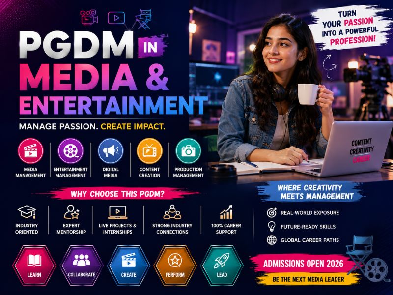 PGDM in Media and Entertainment 2026 with creative media production, digital content, entertainment management, and career opportunities